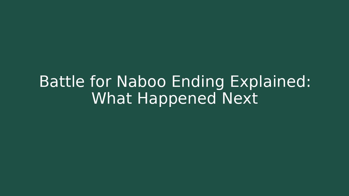 Battle for Naboo Ending Explained: What Happened Next