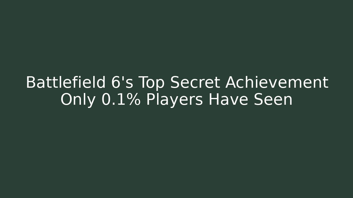 Battlefield 6's Top Secret Achievement Only 0.1% Players Have Seen