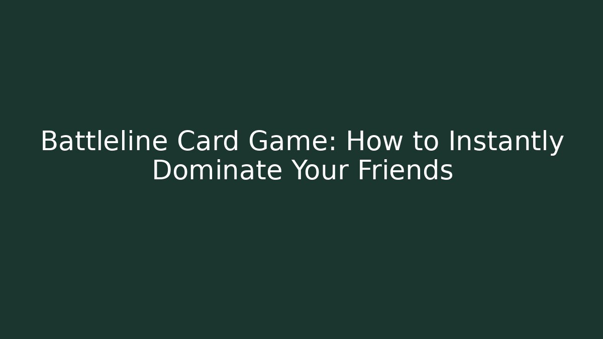 Battleline Card Game: How to Instantly Dominate Your Friends