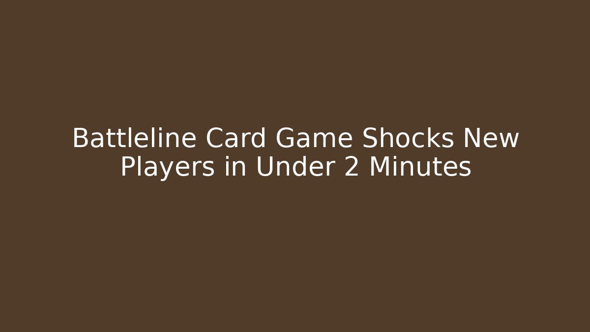 Battleline Card Game Shocks New Players in Under 2 Minutes