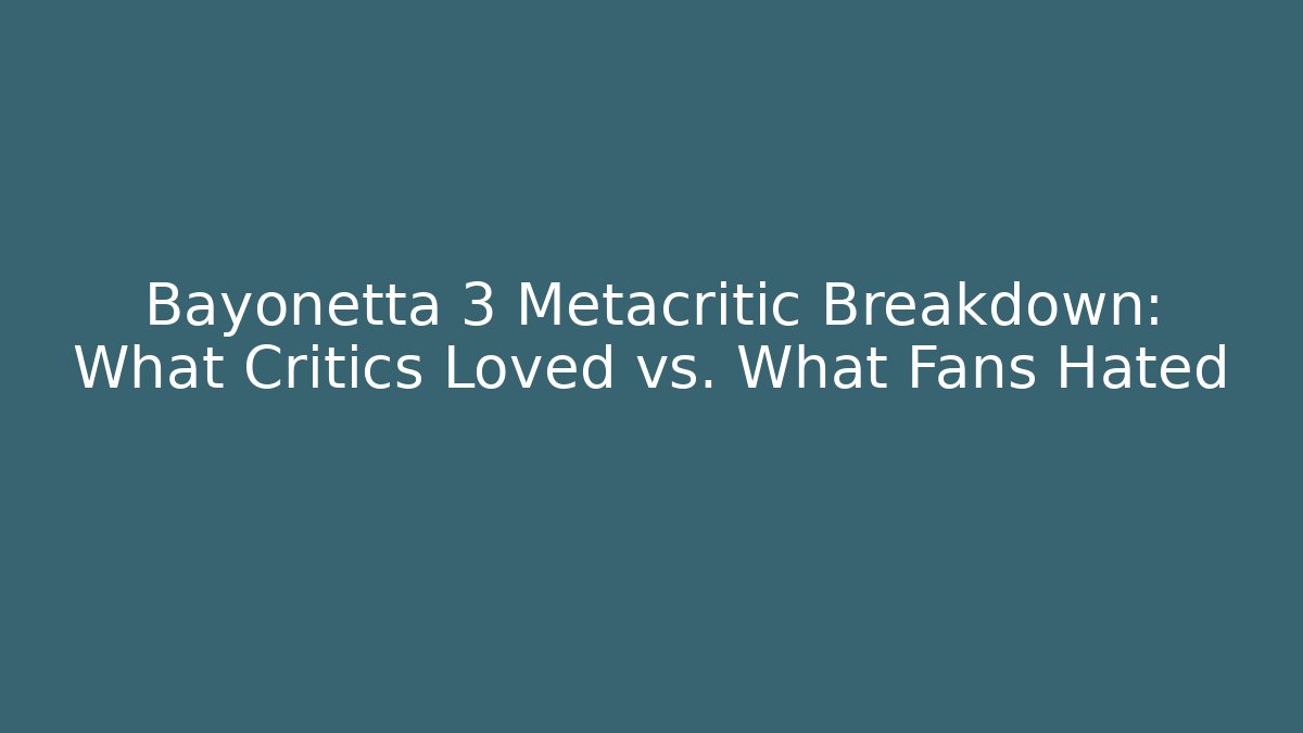 Bayonetta 3 Metacritic Breakdown: What Critics Loved vs. What Fans Hated