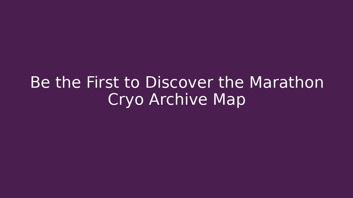 Be the First to Discover the Marathon Cryo Archive Map