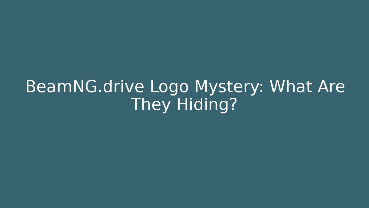 BeamNG.drive Logo Mystery: What Are They Hiding?