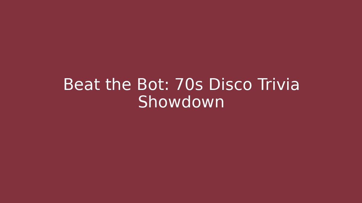 Beat the Bot: 70s Disco Trivia Showdown - Create More Assets