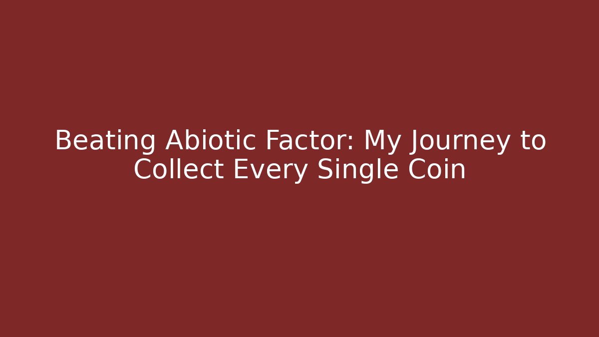 Beating Abiotic Factor: My Journey to Collect Every Single Coin