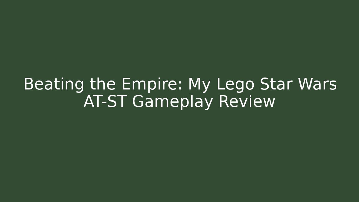 Beating the Empire: My Lego Star Wars AT-ST Gameplay Review
