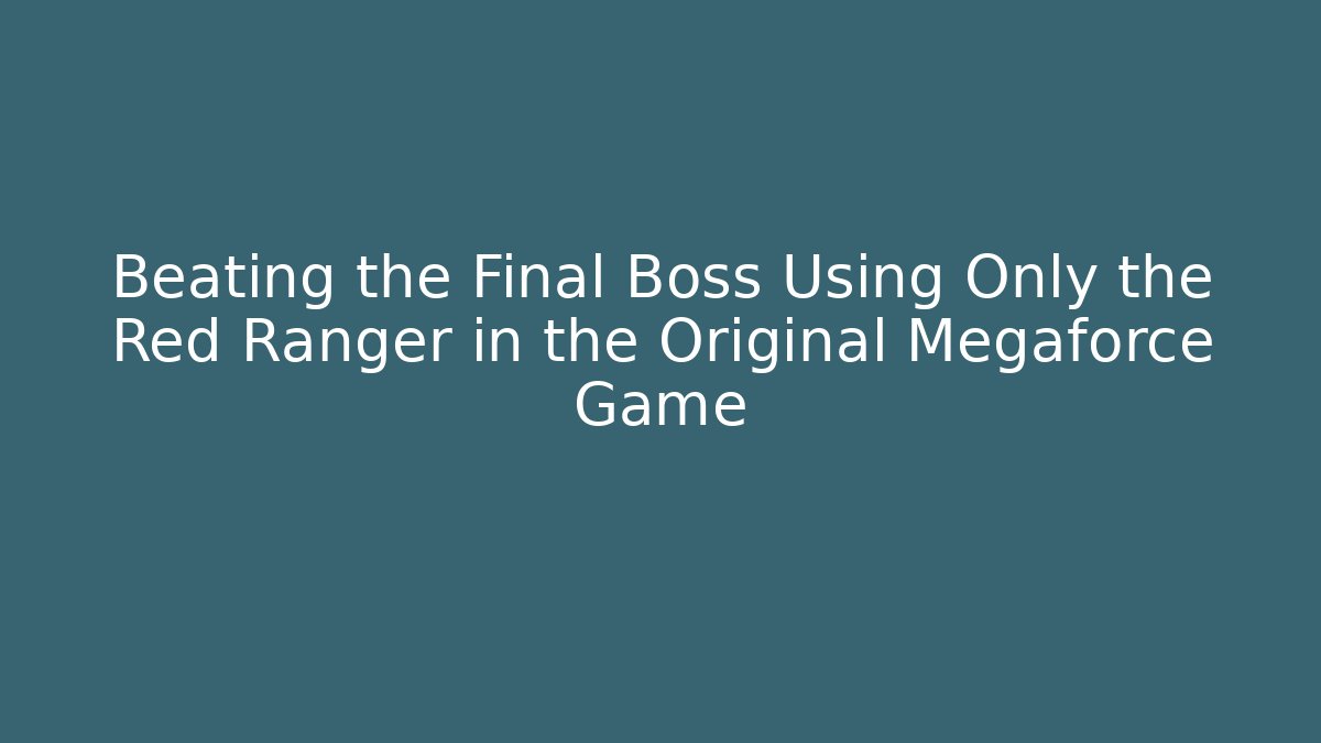 Beating the Final Boss Using Only the Red Ranger in the Original Megaforce Game - Create More Assets