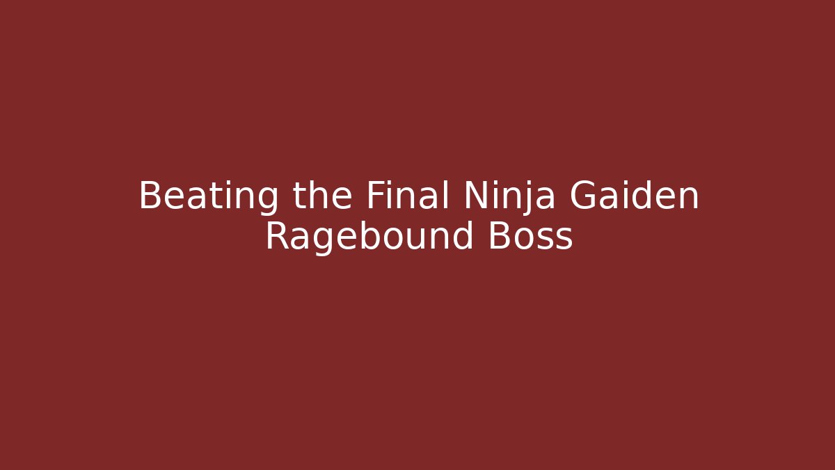 Beating the Final Ninja Gaiden Ragebound Boss