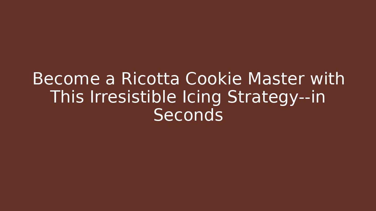 Become a Ricotta Cookie Master with This Irresistible Icing Strategy—in Seconds