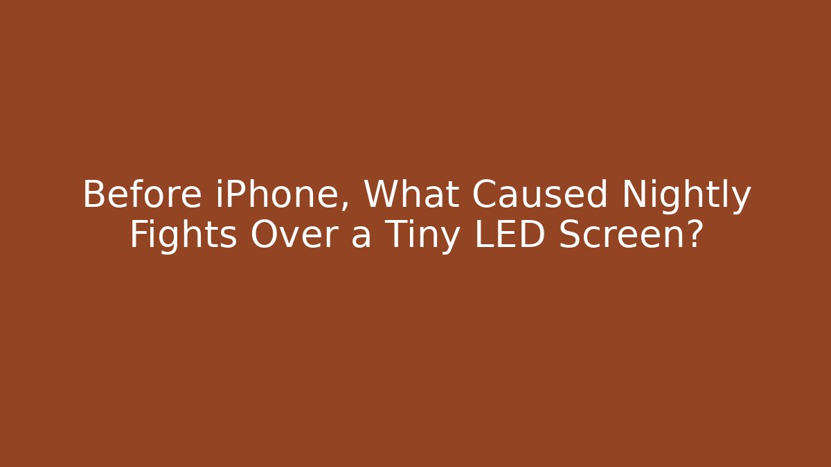 Before iPhone, What Caused Nightly Fights Over a Tiny LED Screen? - Create More Assets