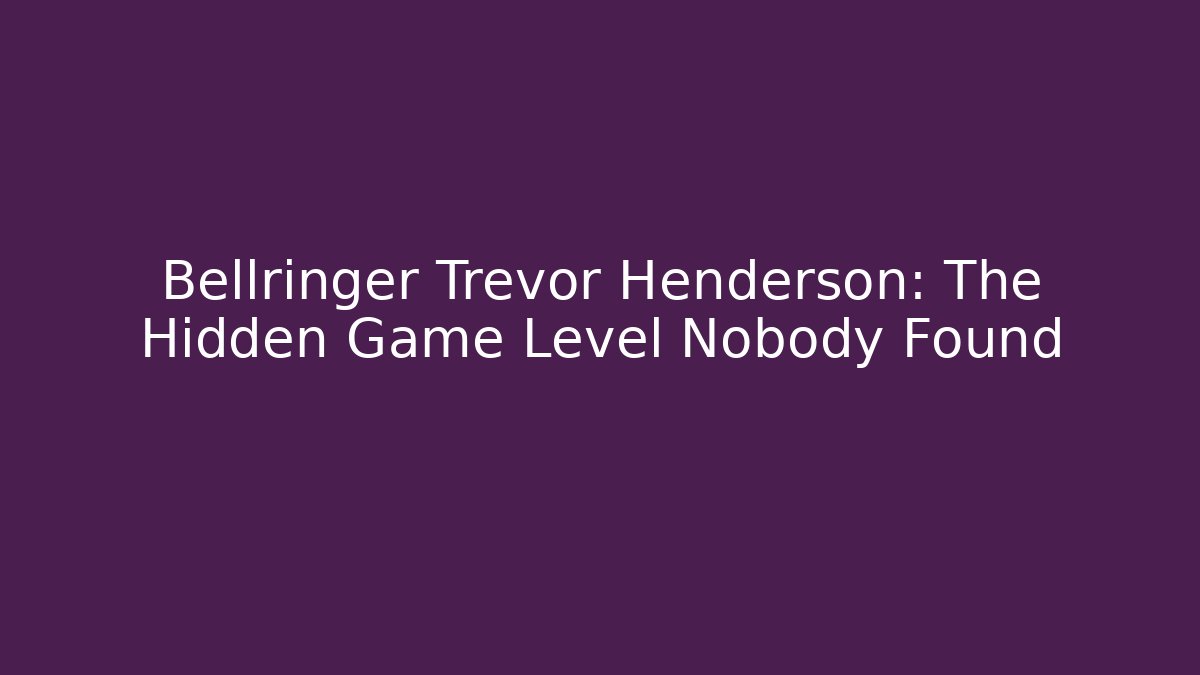 Bellringer Trevor Henderson: The Hidden Game Level Nobody Found