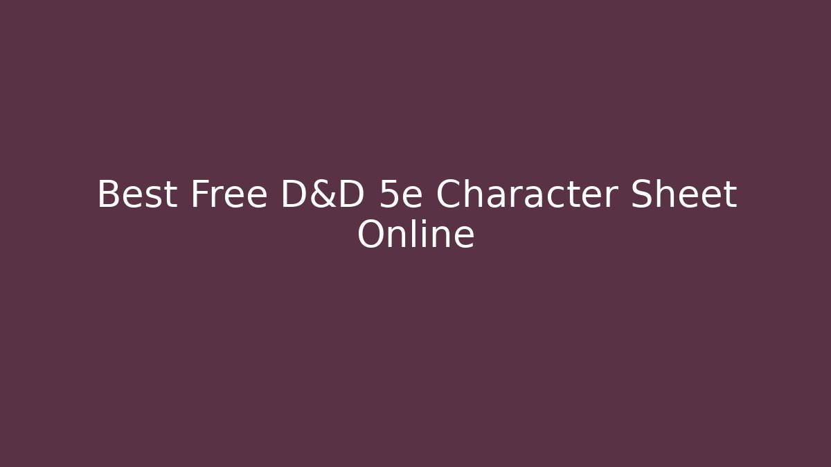 Best Free D&D 5e Character Sheet Online - Create More Assets