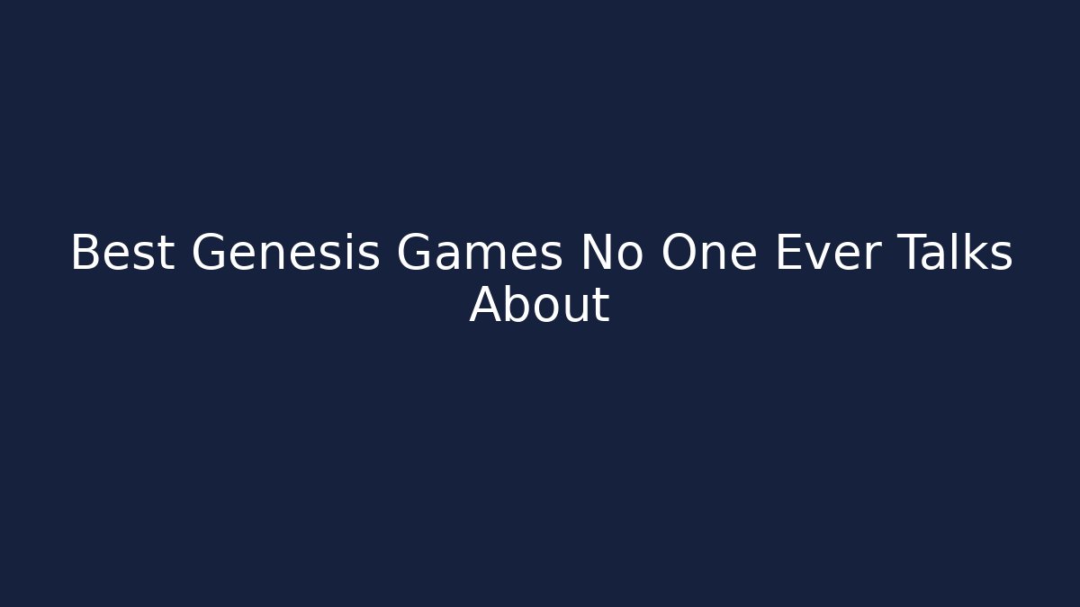 Best Genesis Games No One Ever Talks About