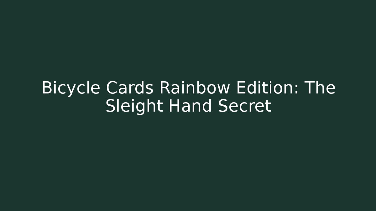Bicycle Cards Rainbow Edition: The Sleight Hand Secret