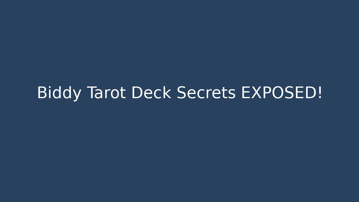 Biddy Tarot Deck Secrets EXPOSED!