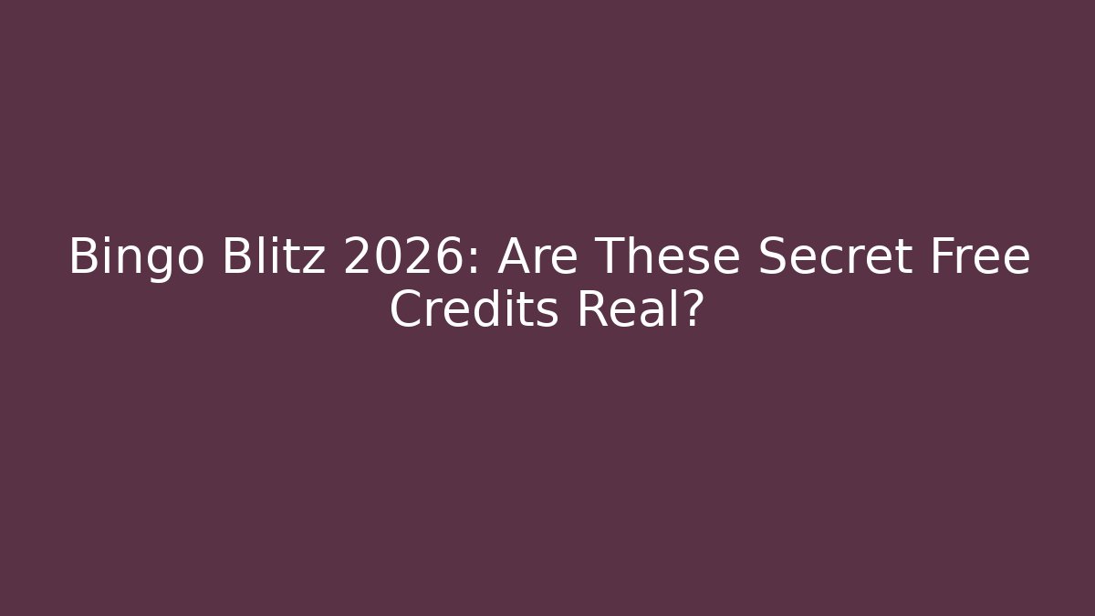 Bingo Blitz 2026: Are These Secret Free Credits Real?