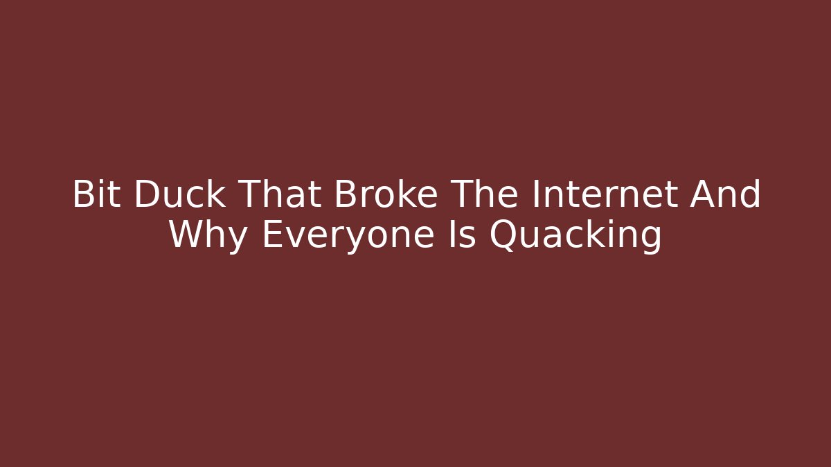 Bit Duck That Broke The Internet And Why Everyone Is Quacking - Create More Assets