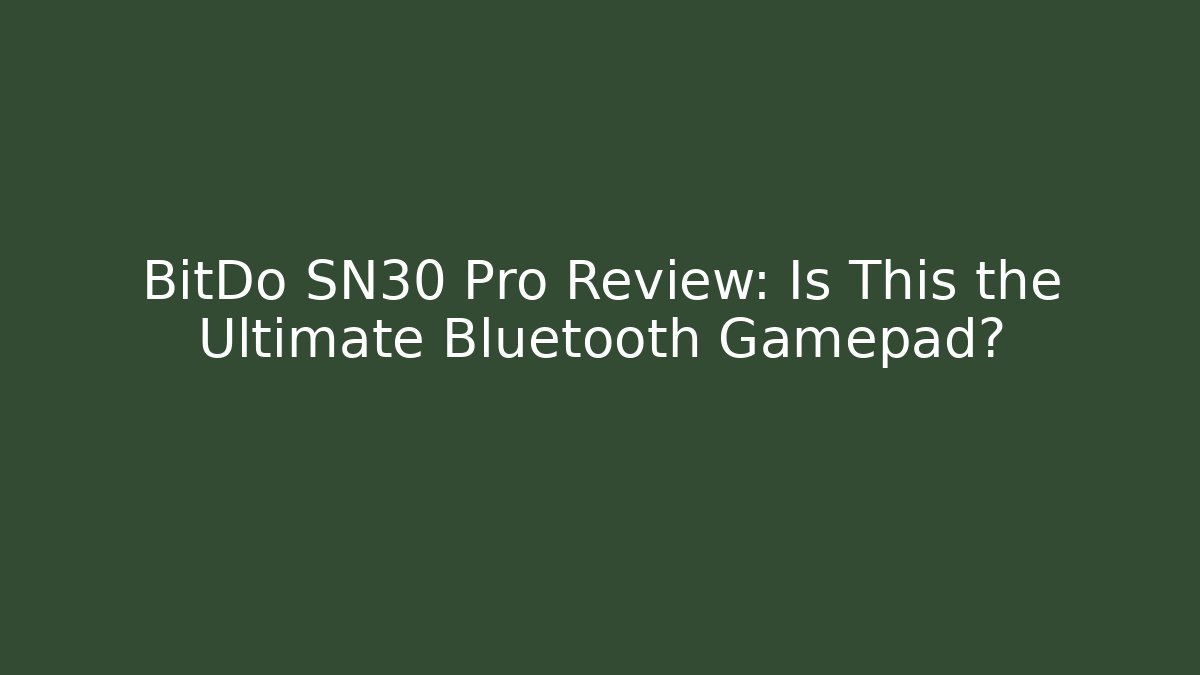 BitDo SN30 Pro Review: Is This the Ultimate Bluetooth Gamepad?