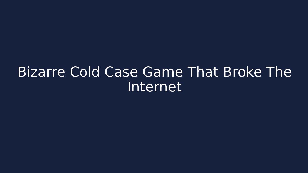 Bizarre Cold Case Game That Broke The Internet