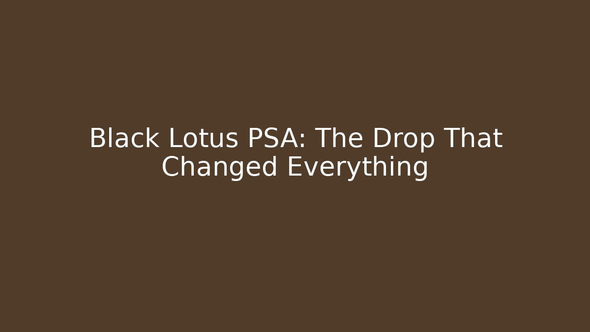 Black Lotus PSA: The Drop That Changed Everything - Create More Assets