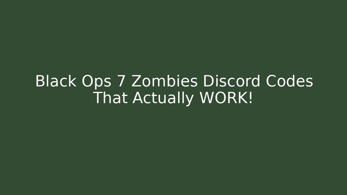 Black Ops 7 Zombies Discord Codes That Actually WORK! - Create More Assets