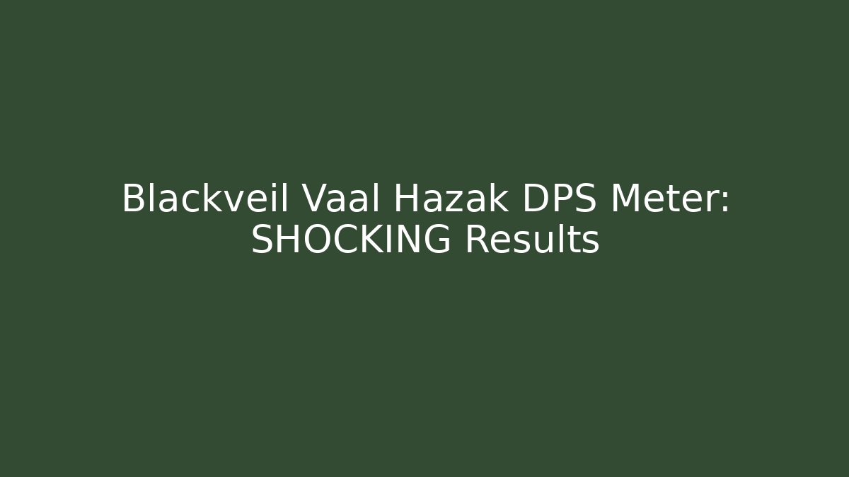 Blackveil Vaal Hazak DPS Meter: SHOCKING Results
