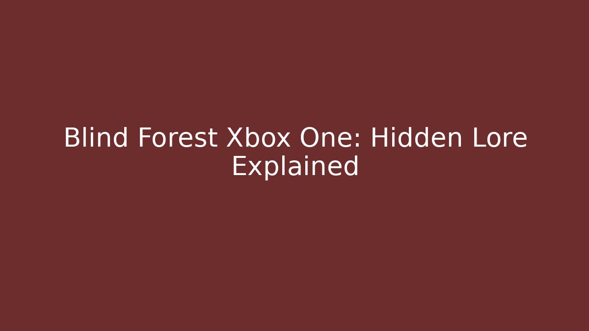 Blind Forest Xbox One: Hidden Lore Explained - Create More Assets