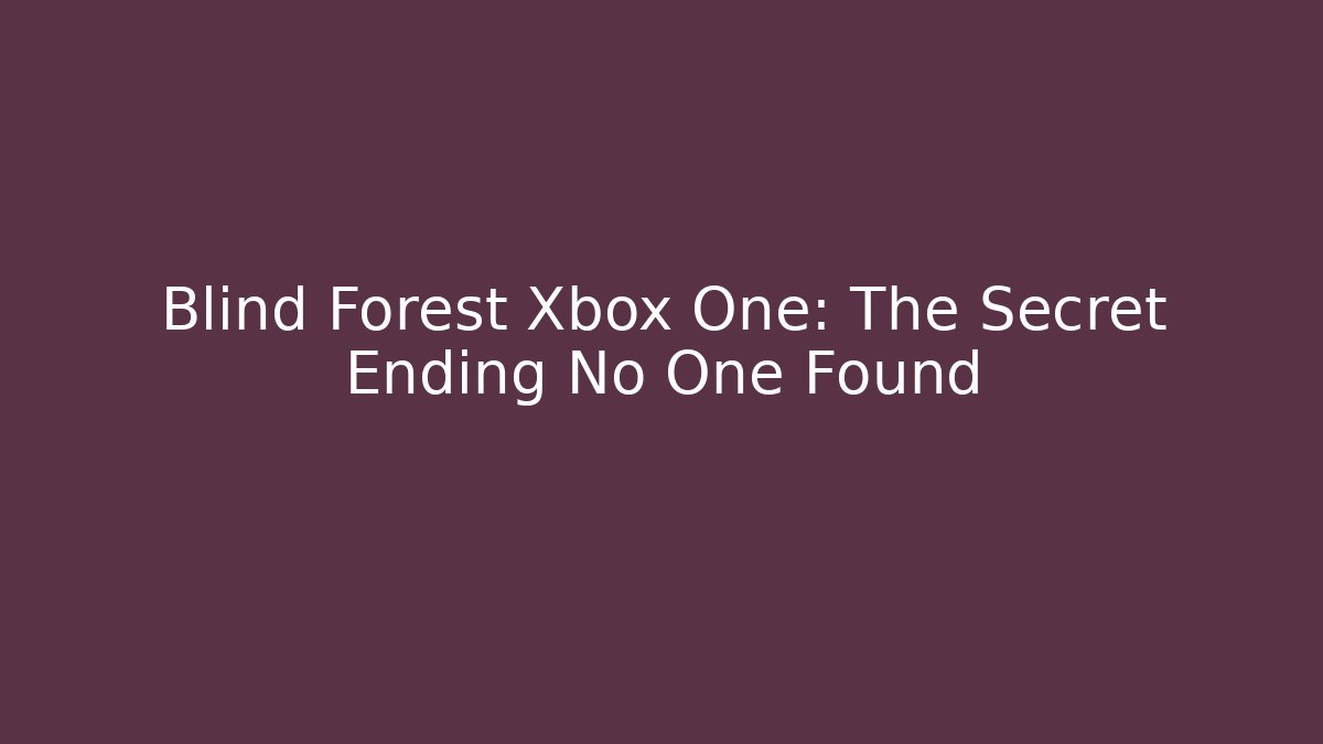 blind forest xbox one