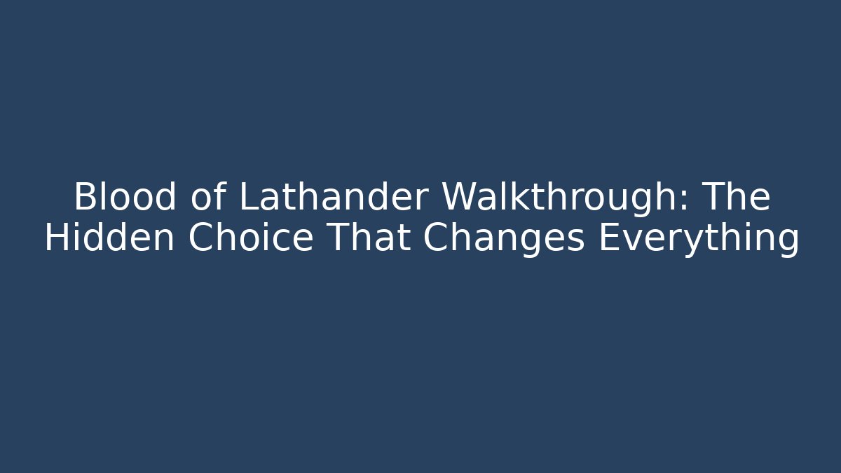 Blood of Lathander Walkthrough: The Hidden Choice That Changes Everything - Create More Assets