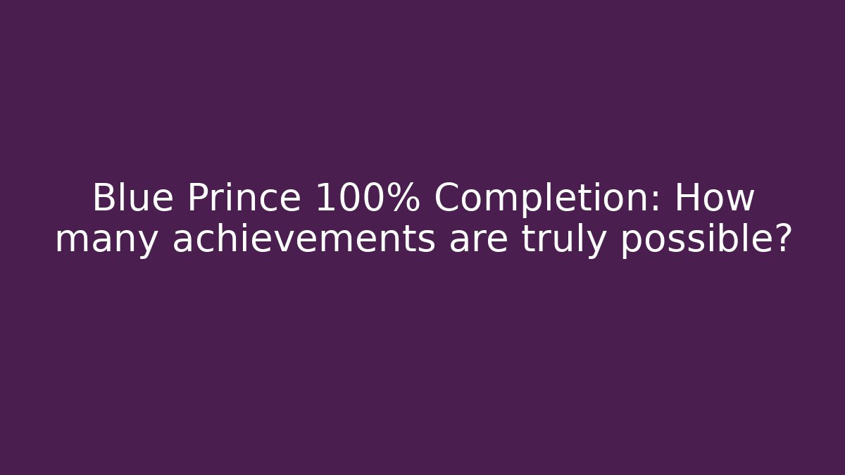 Blue Prince 100% Completion: How many achievements are truly possible?