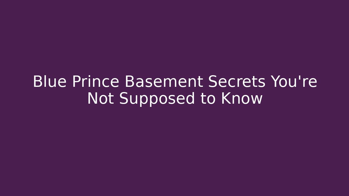 Blue Prince Basement Secrets You’re Not Supposed to Know - Create More Assets