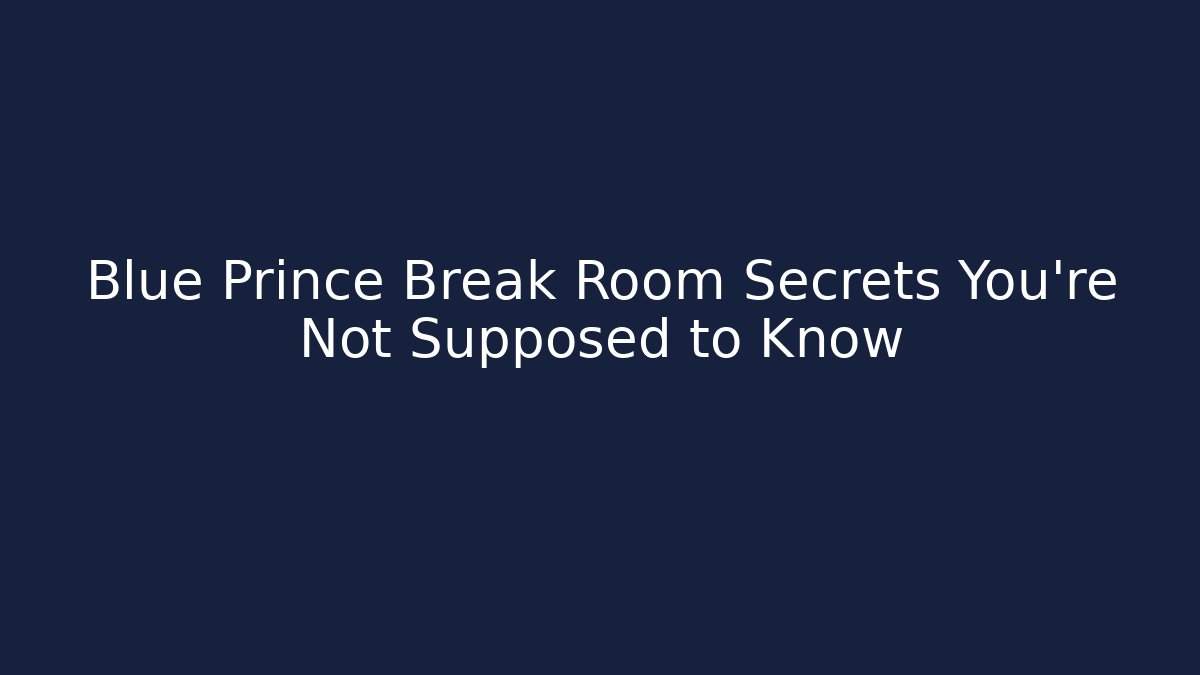 Blue Prince Break Room Secrets You're Not Supposed to Know