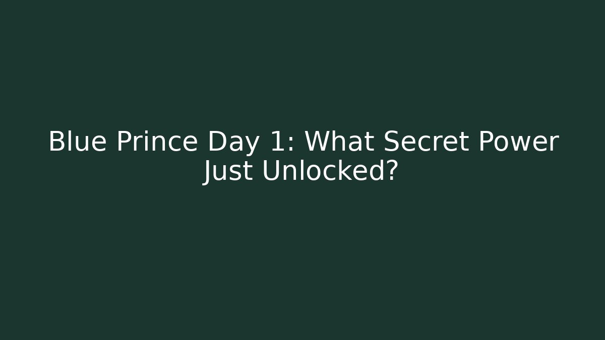 Blue Prince Day 1: What Secret Power Just Unlocked?