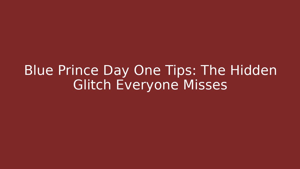 Blue Prince Day One Tips: The Hidden Glitch Everyone Misses