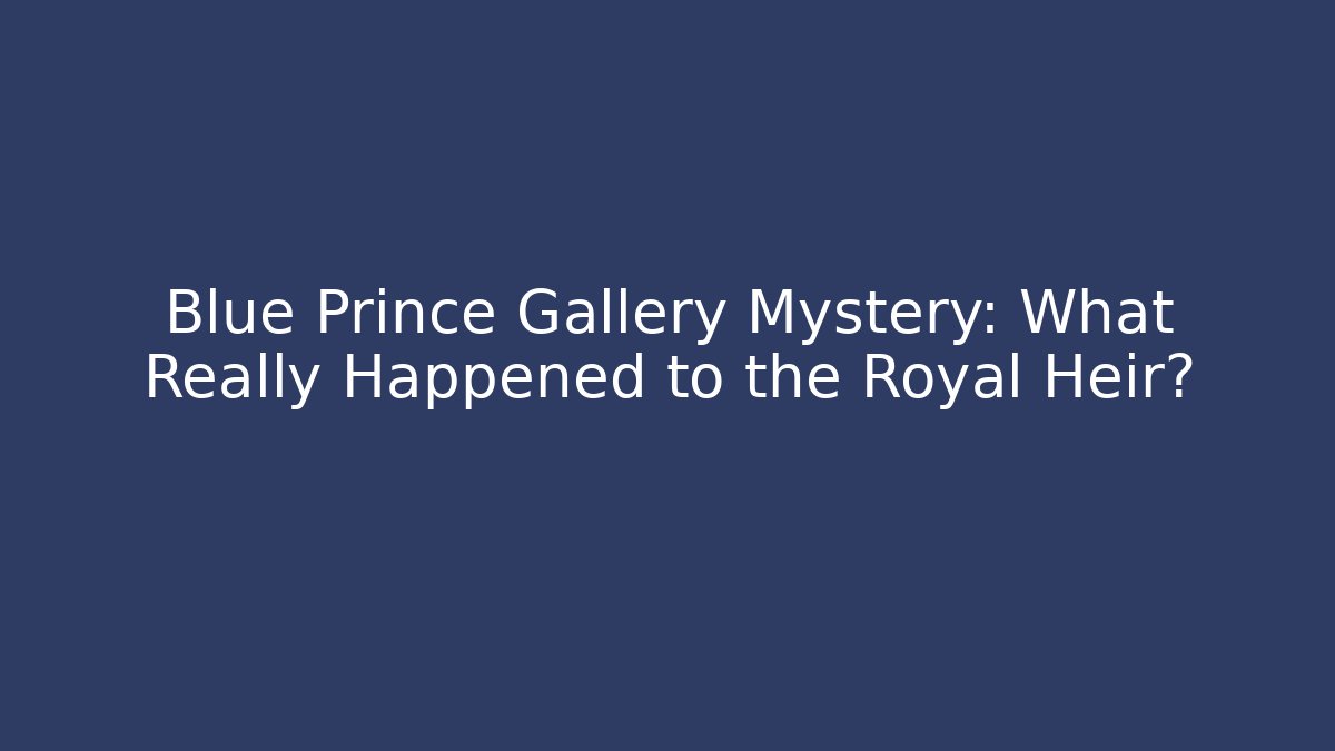 Blue Prince Gallery Mystery: What Really Happened to the Royal Heir?