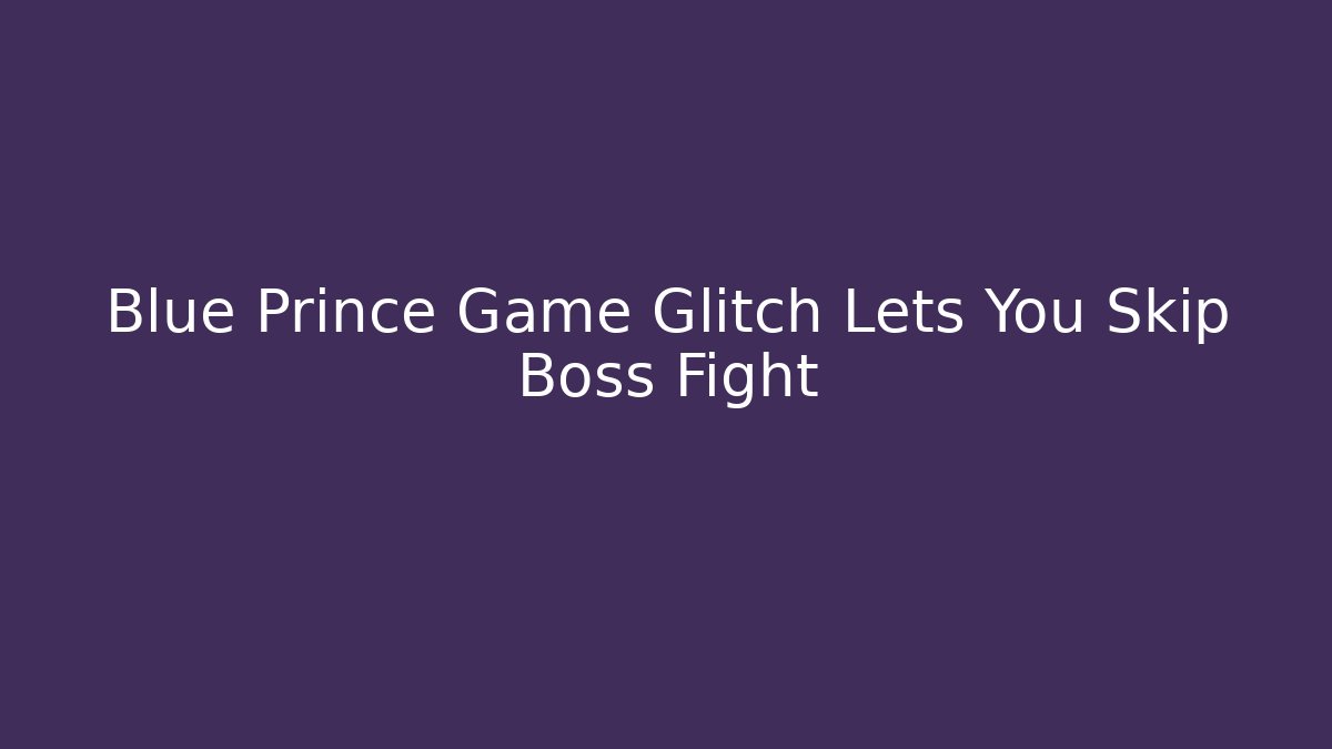Blue Prince Game Glitch Lets You Skip Boss Fight