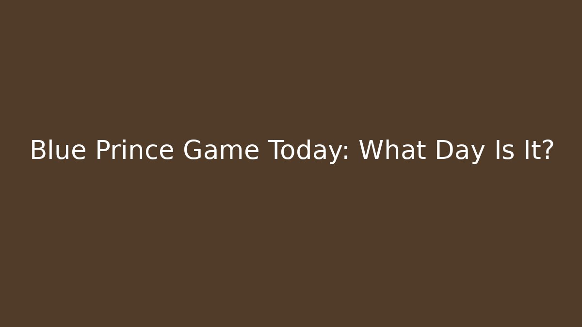 Blue Prince Game Today: What Day Is It?