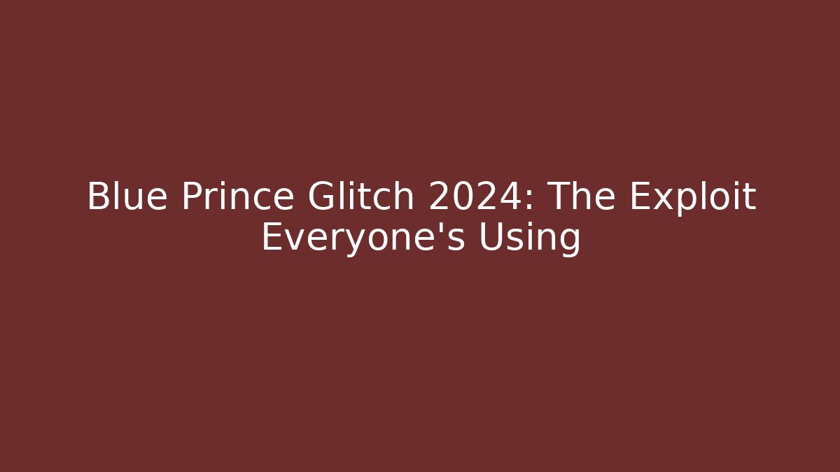 Blue Prince Glitch 2024: The Exploit Everyone's Using - Create More Assets