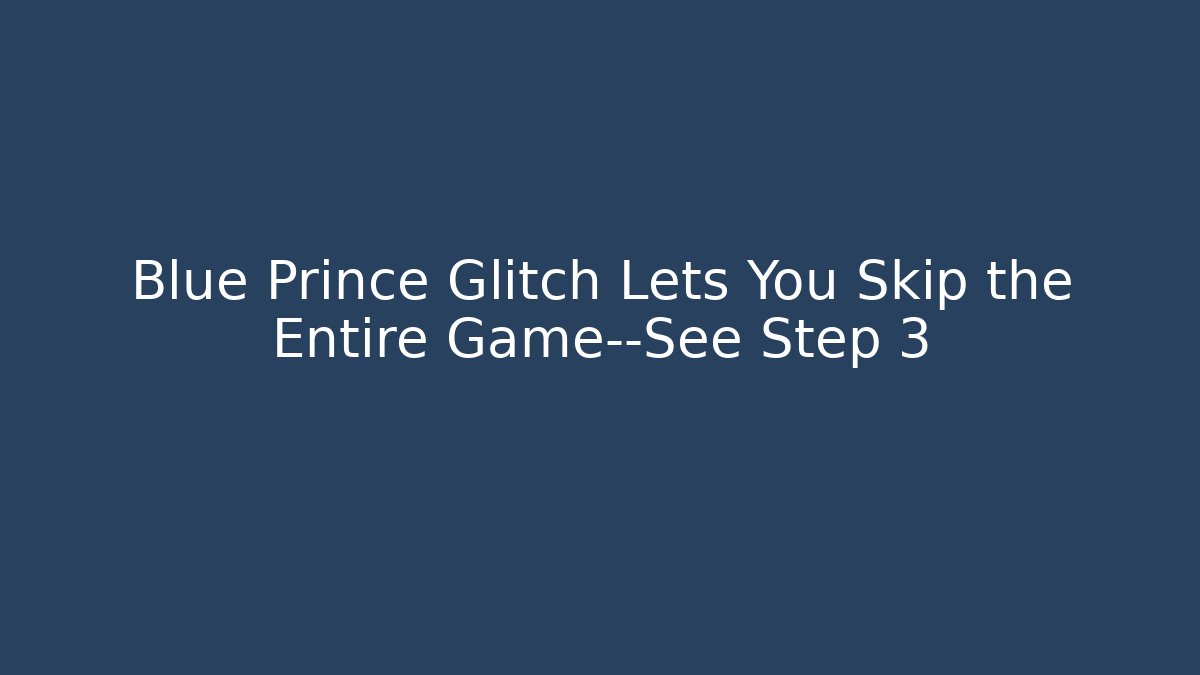 Blue Prince Glitch Lets You Skip the Entire Game—See Step 3