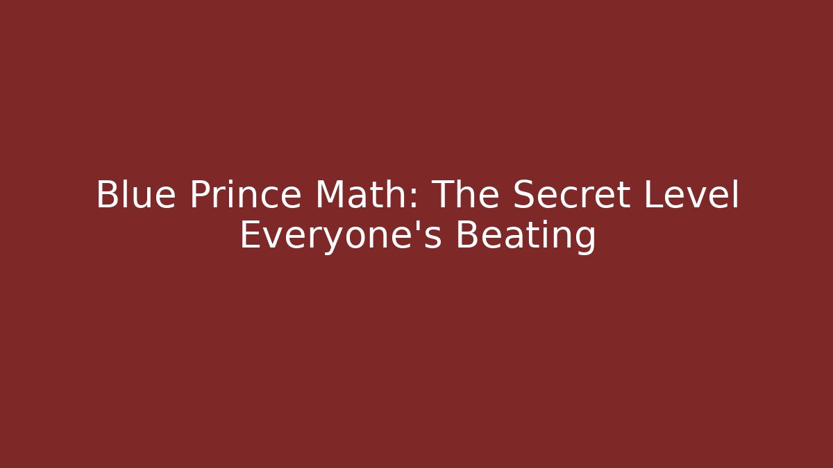 Blue Prince Math: The Secret Level Everyone’s Beating