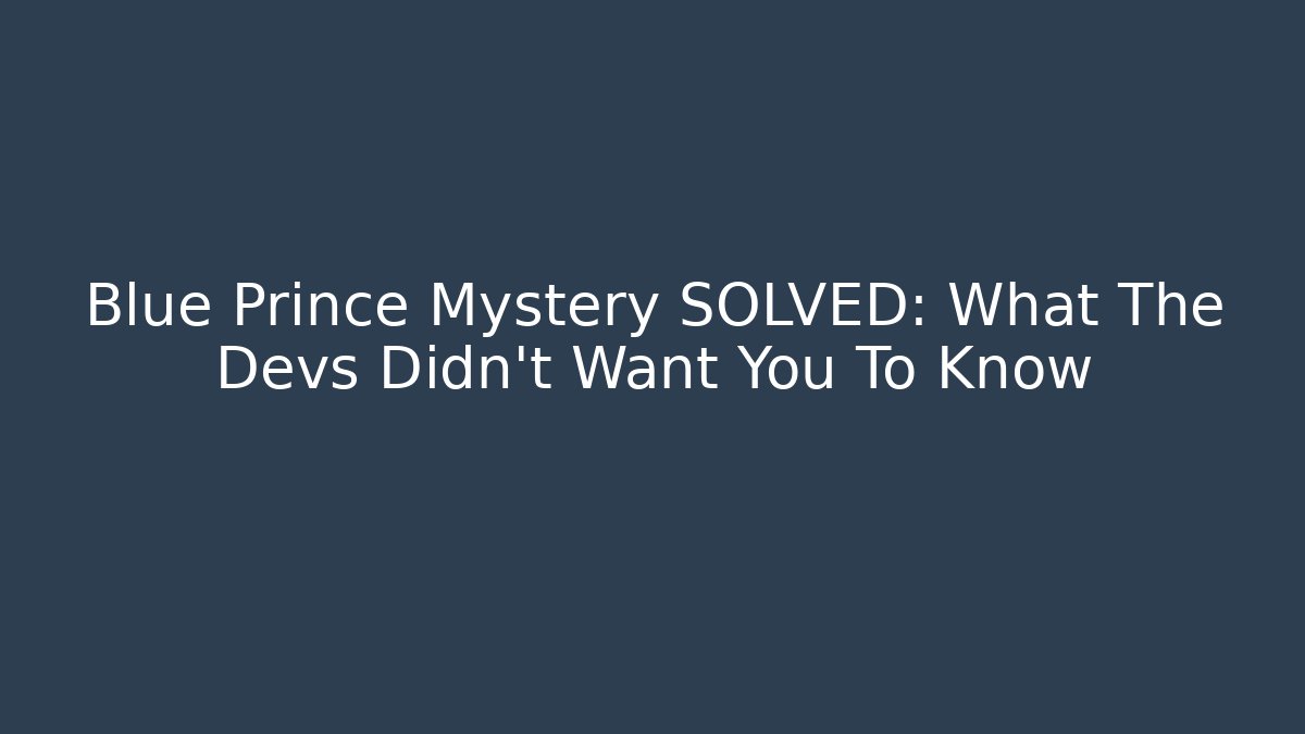 Blue Prince Mystery SOLVED: What The Devs Didn't Want You To Know