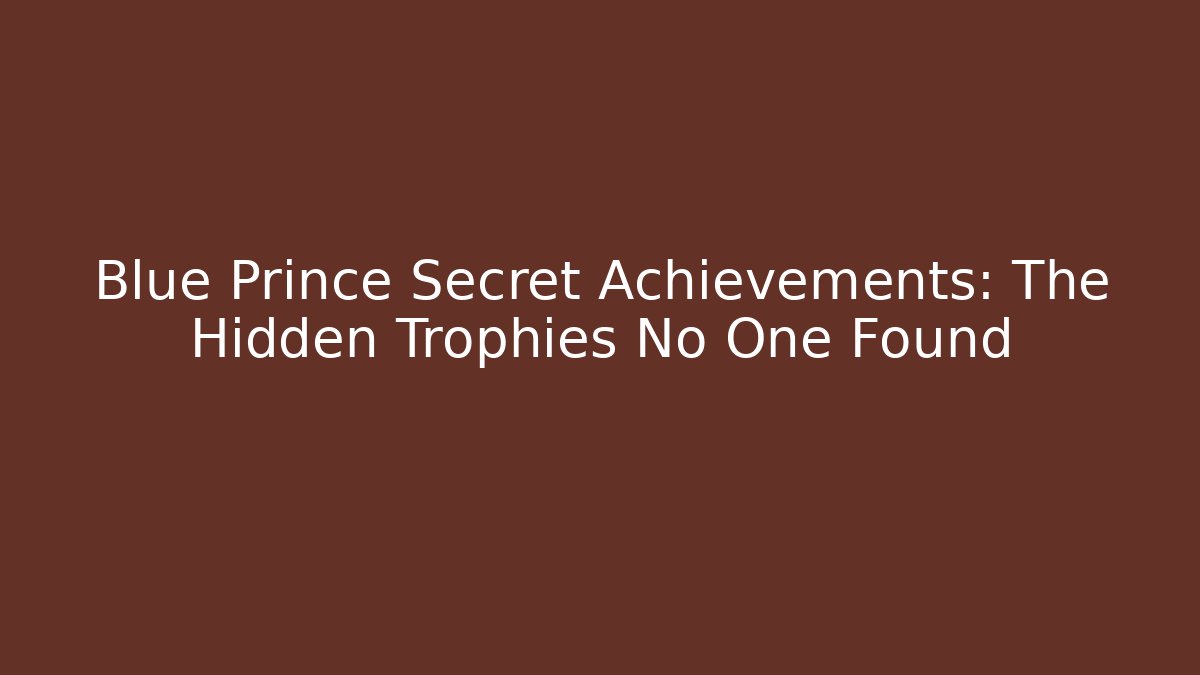 Blue Prince Secret Achievements: The Hidden Trophies No One Found