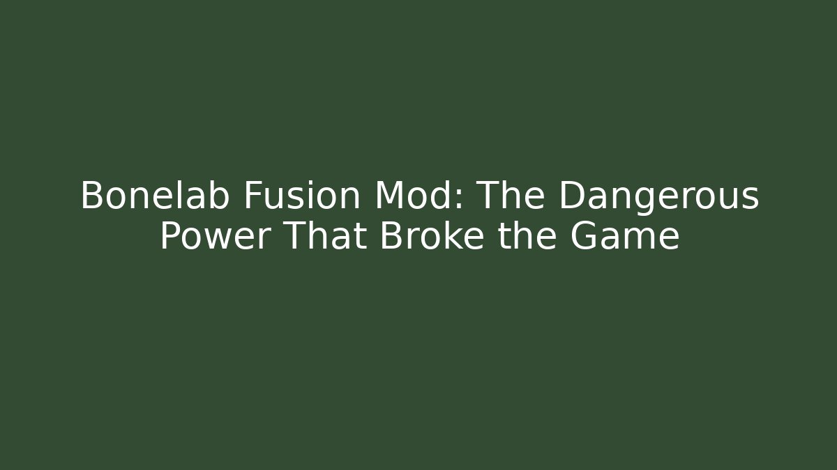 Bonelab Fusion Mod: The Dangerous Power That Broke the Game