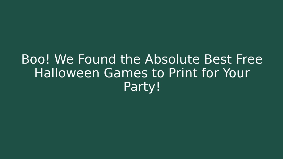 Boo! We Found the Absolute Best Free Halloween Games to Print for Your Party!