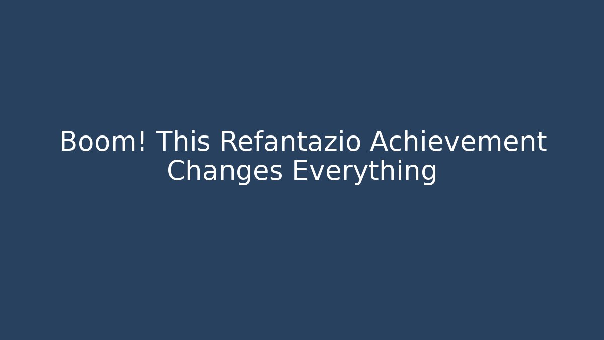 Boom! This Refantazio Achievement Changes Everything - Create More Assets