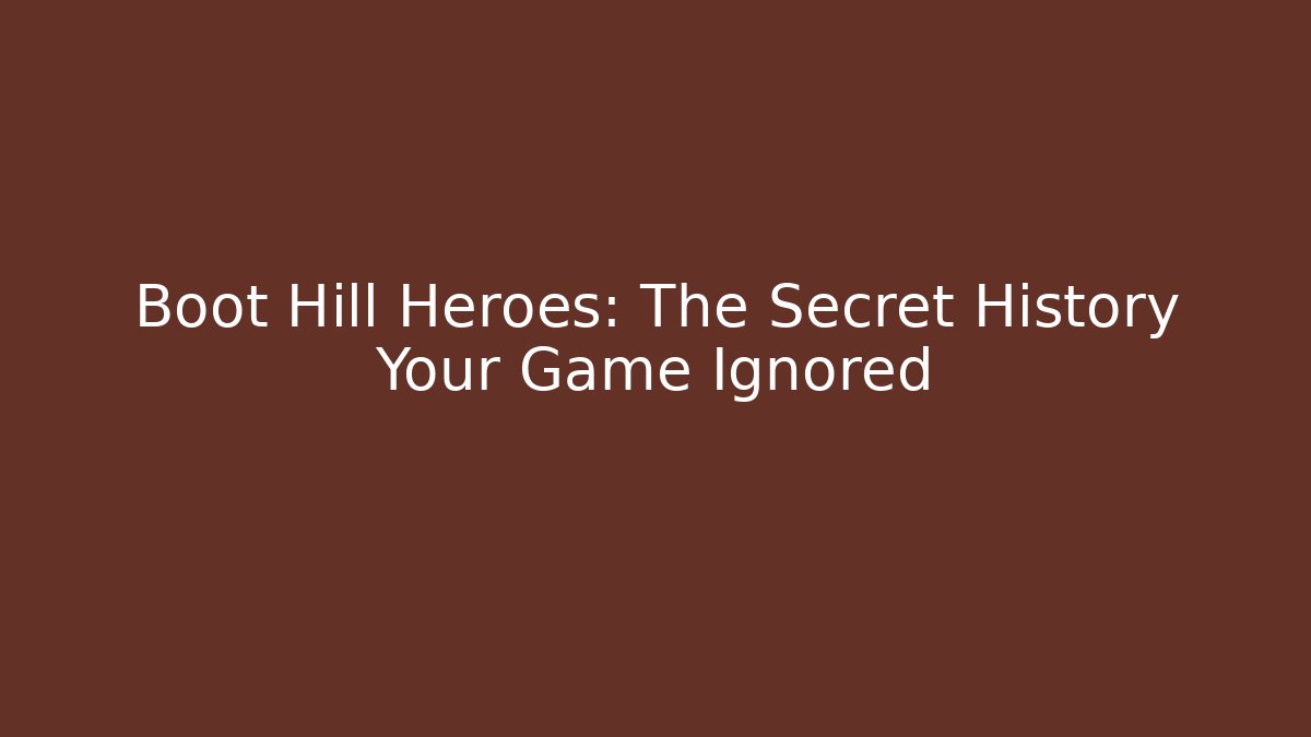 Boot Hill Heroes: The Secret History Your Game Ignored