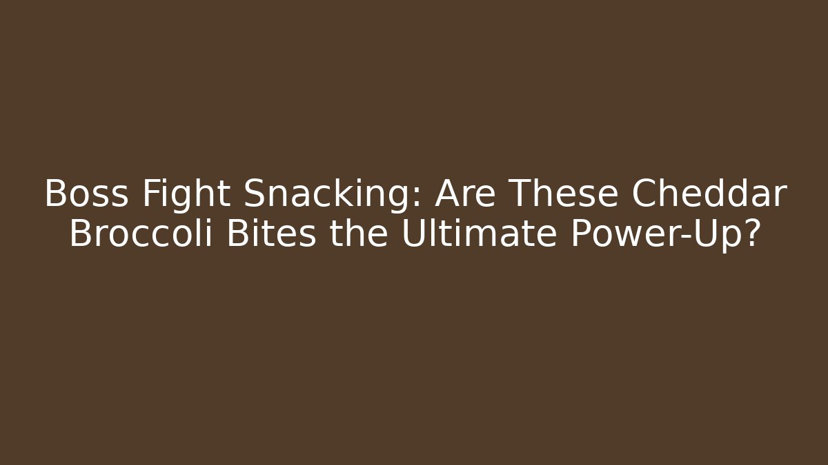 Boss Fight Snacking: Are These Cheddar Broccoli Bites the Ultimate Power-Up?