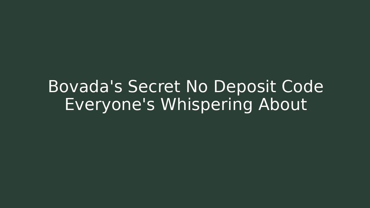 Bovada's Secret No Deposit Code Everyone's Whispering About