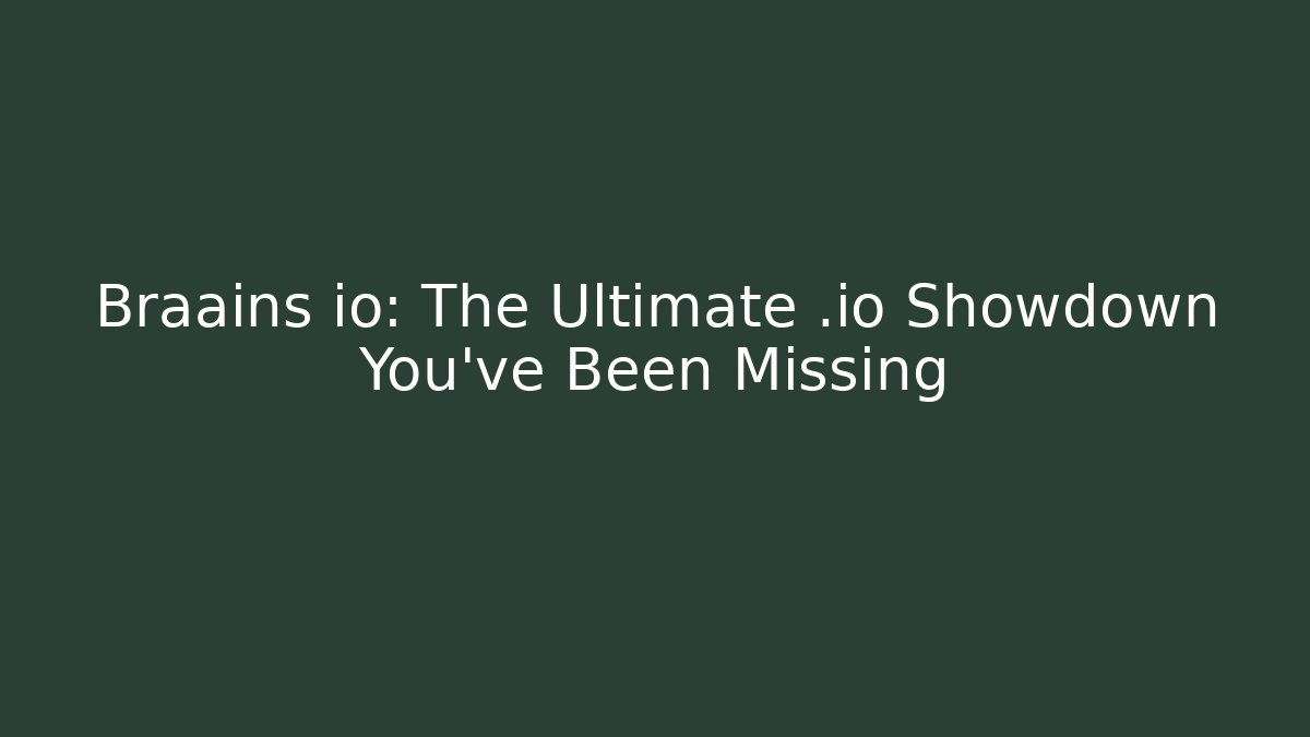 Braains io: The Ultimate .io Showdown You've Been Missing
