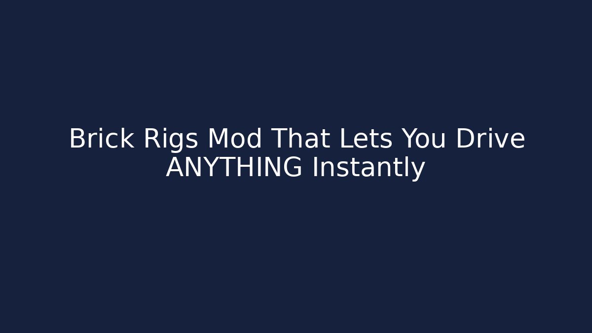Brick Rigs Mod That Lets You Drive ANYTHING Instantly